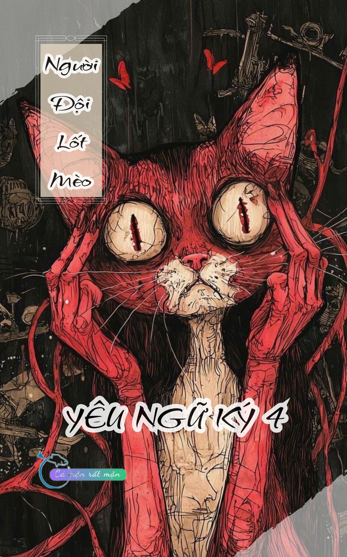 Người Đội Lốt Mèo - Yêu Ngữ Ký 4