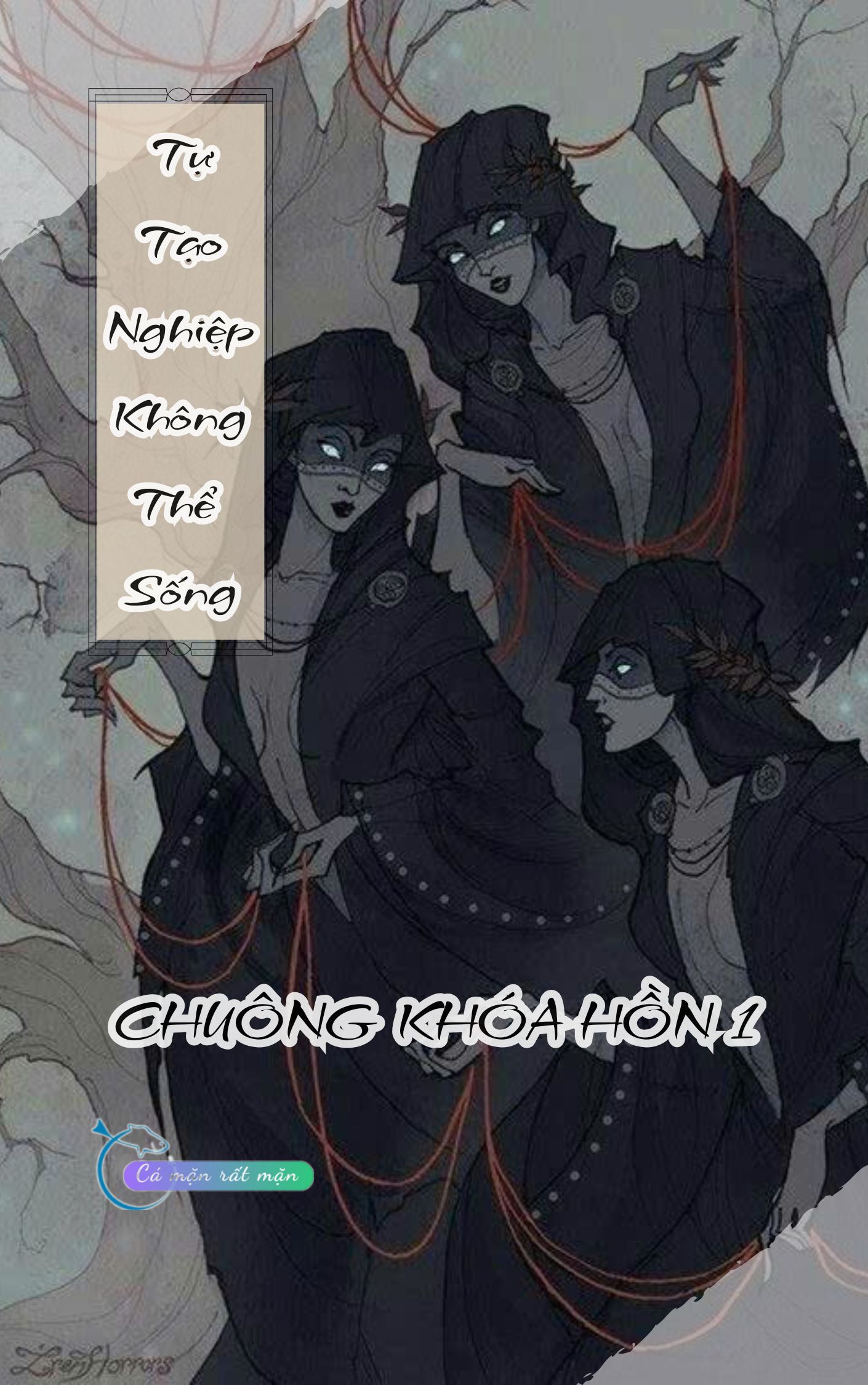 Tự Tạo Nghiệp, Không Thể Sống - Chuông Khoá Hồn 1